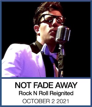 NOT FADE AWAY: ROCK N ROLL REIGNITED 2021